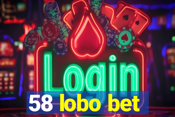 58 lobo bet
